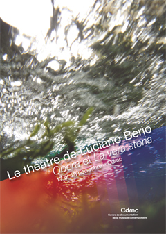 Luciano Berio’s Stage Works: Opera and La Vera Storia